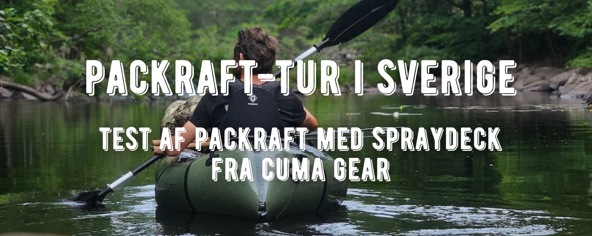 header packraft tur i sverige med Survivalstore.dk