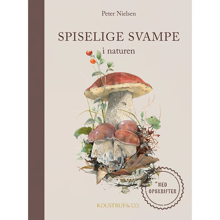 Sanke Bog - Spiselige svampe i naturen. Peter Nielsen- Koustrup. 3. udgave. med opskrifter.