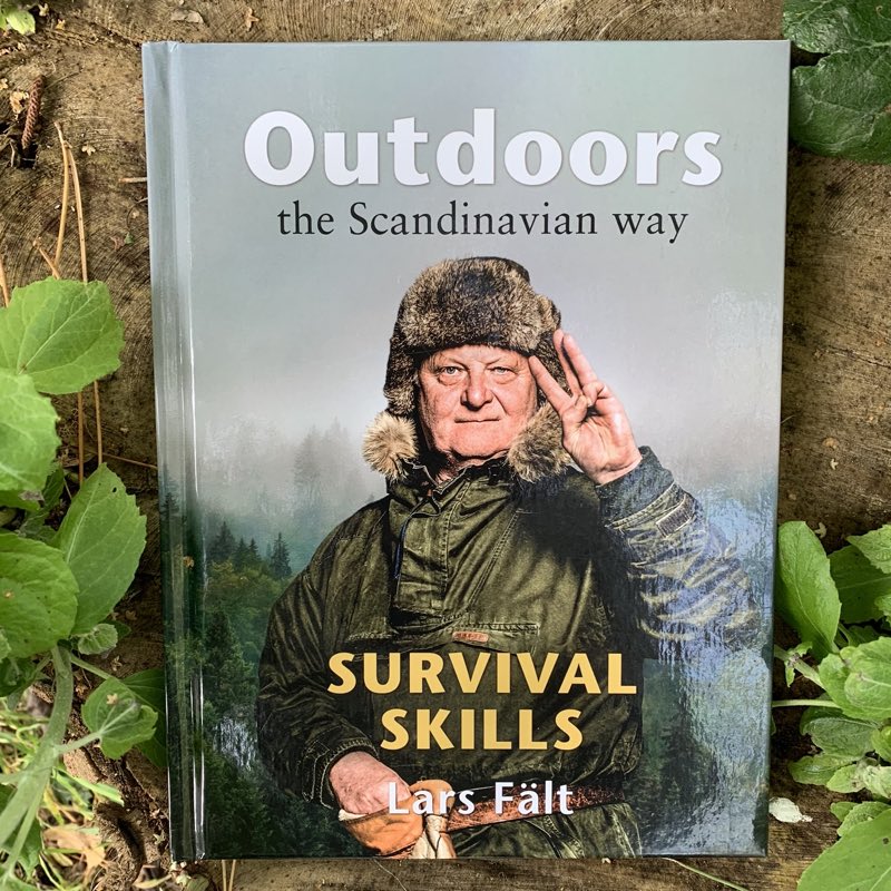 Outdoors the scandinavian way - Survival skills - Lars Fält