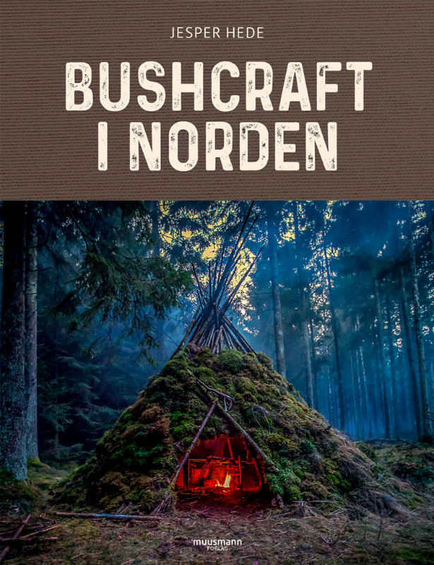 Bushcraft i norden - Jesper Hede