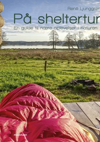 Auf Sheltertour - Ein Leitfaden für nahe Erlebnisse in der Natur.